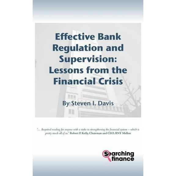 Effective Bank Regulation: Lessons from the Financial Crisis (Hardcover)