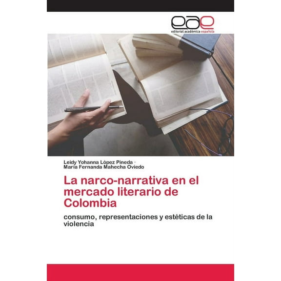 La narco-narrativa en el mercado literario de Colombia (Paperback)