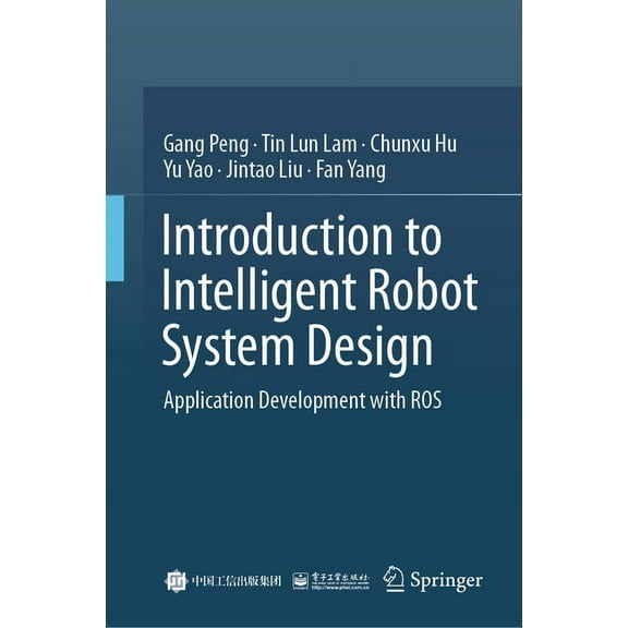 Introduction to Intelligent Robot System Design: Application Development with Ros, (Hardcover)