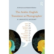 The Arabic-English Translator as Photographer (Paperback)