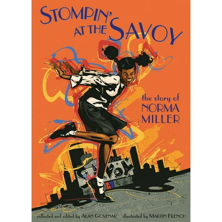 Stompin' at the Savoy : The Story of Norma Miller (25 Of The Best Stompin Tom Souvenirs)