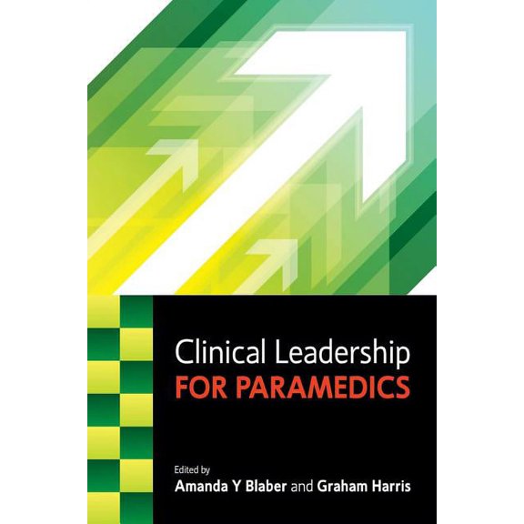 Clinical Leadership for Paramedics, (Paperback)