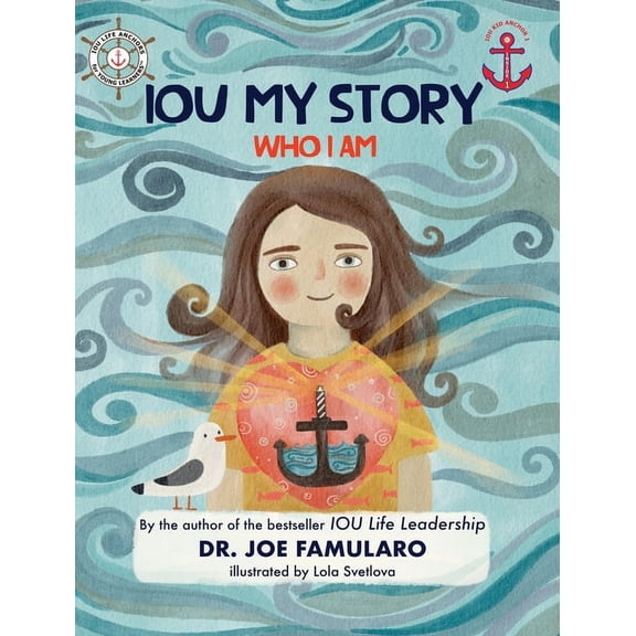 The Iou Life Anchors for Young Learners  IOU My Story: Who I Am, Book 1, (Hardcover)