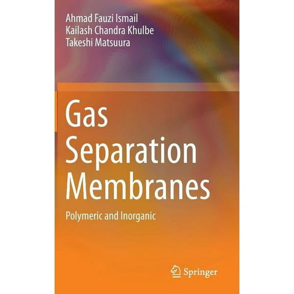 Gas Separation Membranes: Polymeric and Inorganic, (Hardcover)