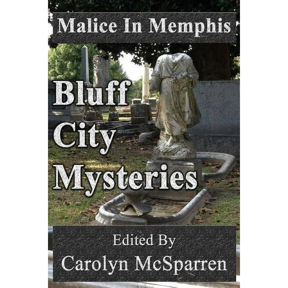 Malice In Memphis: Bluff City Mysteries (Paperback) by Carolyn McSparren