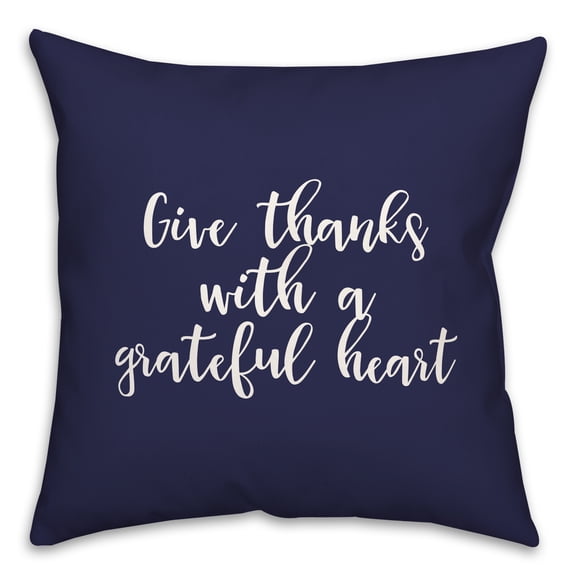 Creative Products Give Thanks With A Grateful Heart in Navy 18 x 18 Spun Poly Pillow