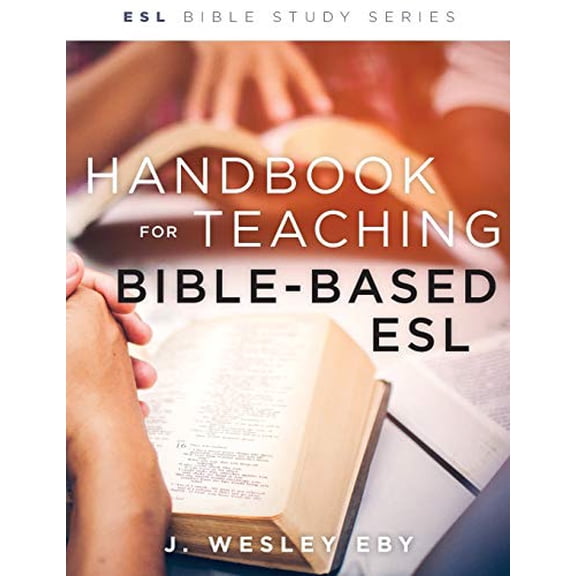 Pre-Owned Handbook for Teaching Bible-Based Esl, Revised (ESL Bible Study)