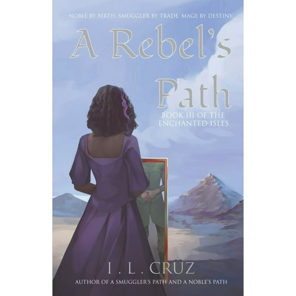 The Enchanted Isles A Rebel's Path, Book 3, (Paperback)