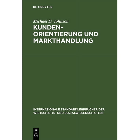 Internationale StandardlehrbÃ¼cher Der Wi Kundenorientierung und Markthandlung, (Hardcover)