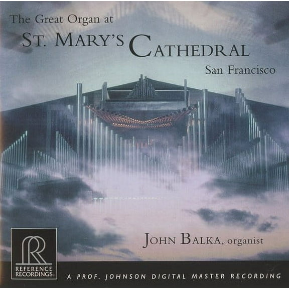 John Balka - Great Organ at St Mary's Cathedral San Francisco - Music & Performance - CD