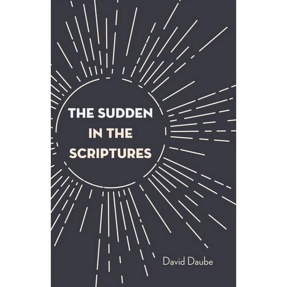 The Sudden in the Scriptures (Paperback)
