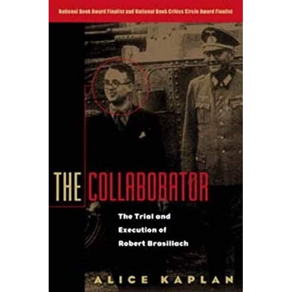 Pre-Owned The Collaborator: The Trial and Execution of Robert Brasillach Paperback