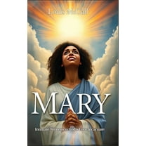 Mary: Intimate Witness to God's Love Incarnate, (Hardcover)