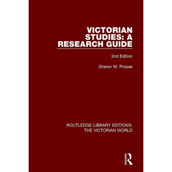 Routledge Library Editions: The Victoria Victorian Studies: A Research Guide, Book 39, (Paperback)