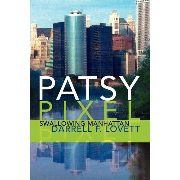 Patsy Pixel : Swallowing Manhattan