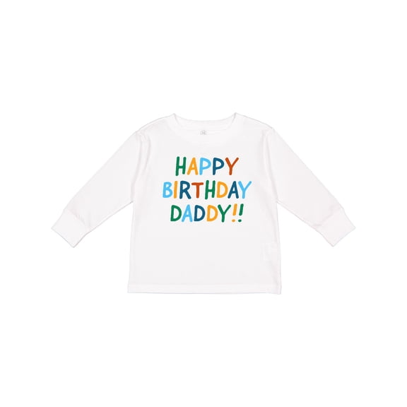 Inktastic Happy Birthday Daddy Boys or Girls Long Sleeve Toddler T-Shirt