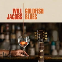 Will Jacobs - Goldfish Blues - Music & Performance - CD
