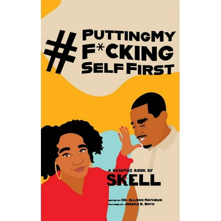 #PuttingMyF*ckingSelfFirst, (Hardcover)