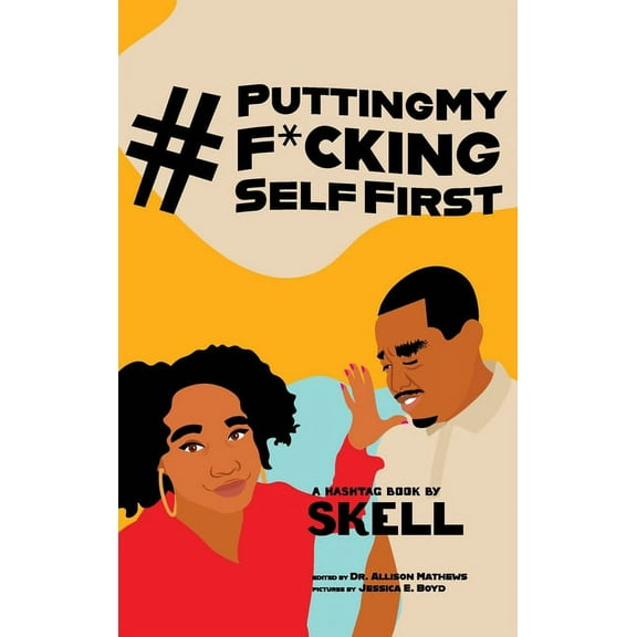 #PuttingMyF*ckingSelfFirst, (Hardcover)