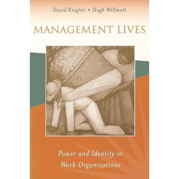 Management Lives: Power and Identity in Work Organizations, (Paperback)