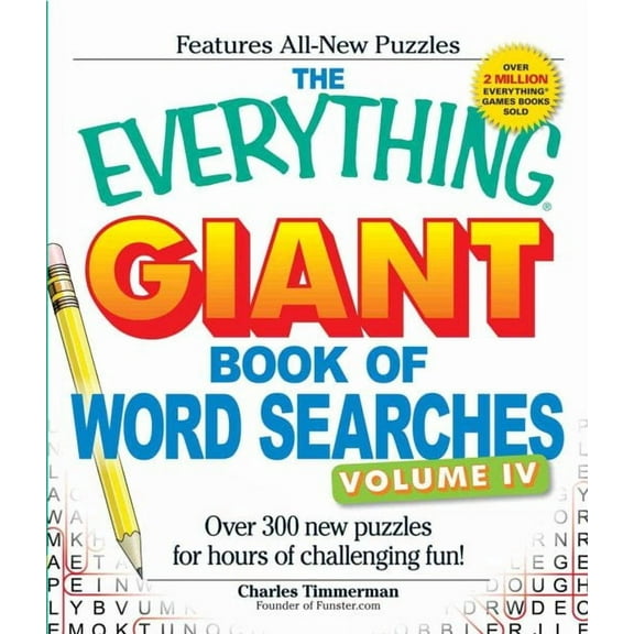 Everything® Series: The Everything Giant Book of Word Searches, Volume IV : Over 300 new puzzles for endless gaming fun! (Paperback)