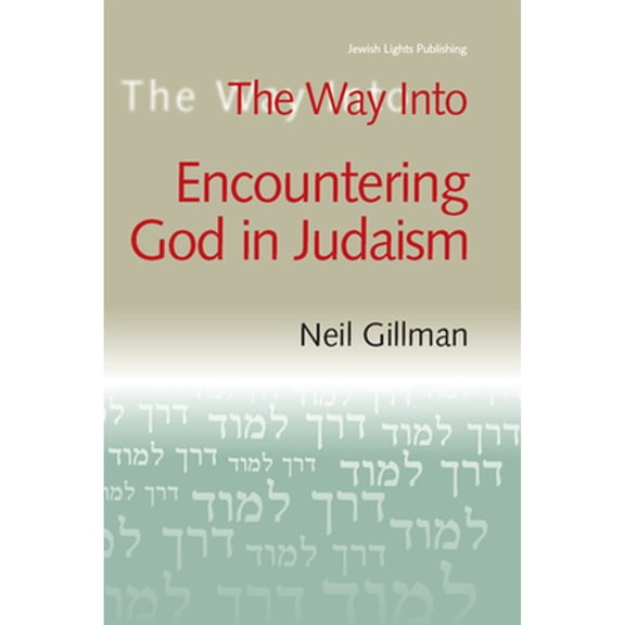 Way Into... (Paperback): The Way Into Encountering God in Judaism (Paperback)