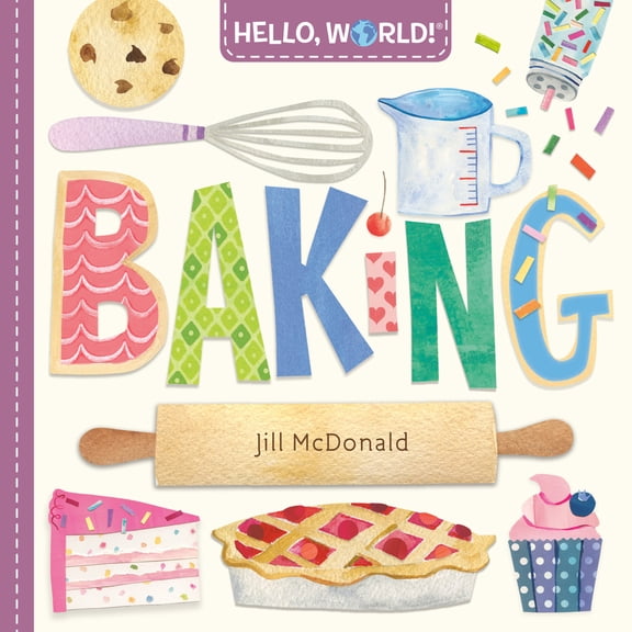 Pre-Owned Hello, World! Baking (Board book) 0593813561 9780593813560