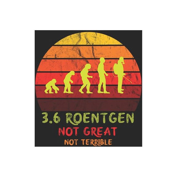 3.6 Roentgen Not Great Not Terrible: Nicht groß nicht schrecklich Tschernobyl (Paperback)