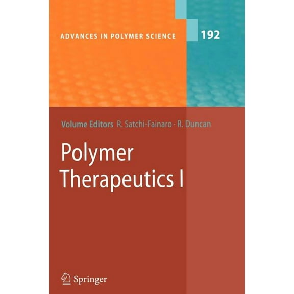 Advances in Polymer Science Polymer Therapeutics I: Polymers as Drugs, Conjugates and Gene Delivery Systems, Book 192, (Paperback)