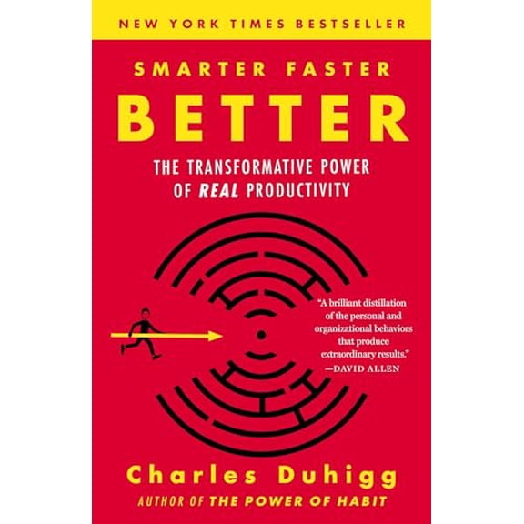 Pre-Owned Smarter Faster Better: The Transformative Power of Real Productivity (Paperback) 0812983599 9780812983593