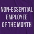 thumbnail image 2 of Adult Non-Essential Employee of The Month Social Distancing Funny T-Shirt Purple L, 2 of 3