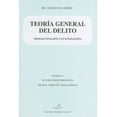 thumbnail image 1 of TEORIA GENERAL DEL DELITO: SISTEMA FINALISTA Y FUNCIONALISTA FLORES EDITOR Y DISTRIBUIDOR CARLOS DAZA GOMEZ, 1 of 1