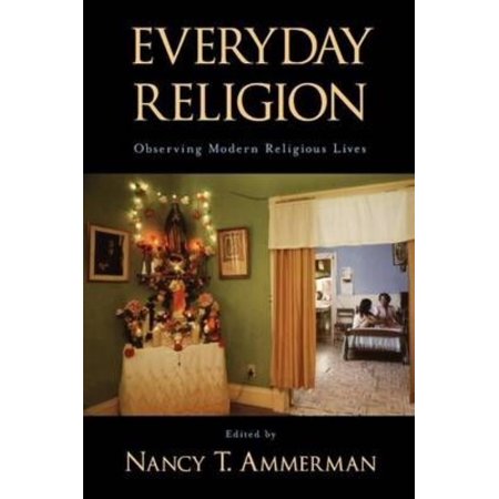 Everyday Religion: Observing Modern Religious Lives