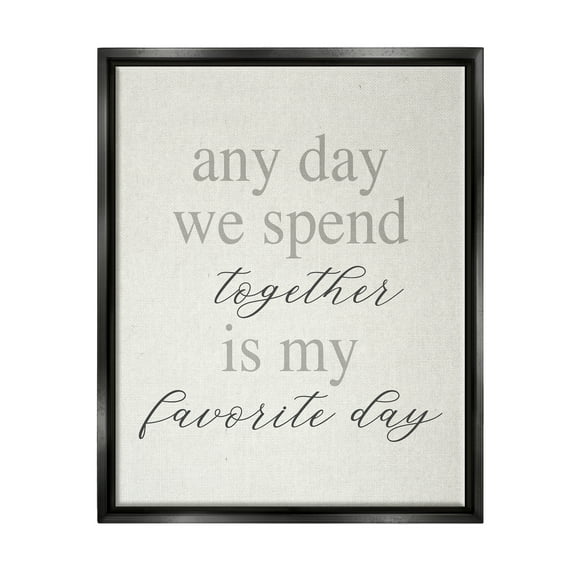 Stupell Industries Any Day We Spend Together Romance Inspirational Painting Black Floater Framed Art Print Wall Art