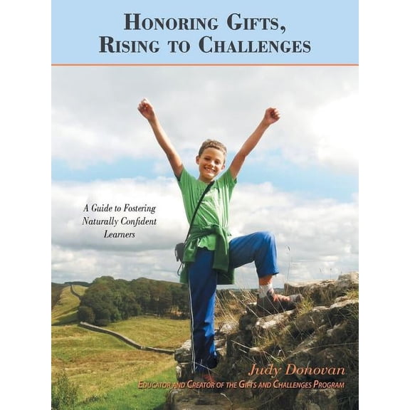 Honoring Gifts, Rising to Challenges: A Guide to Fostering Naturally Confident Learners, (Paperback)