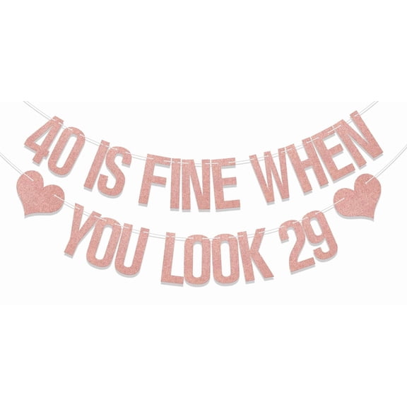 40 is Fine When You Look 29 Banner, 40th Birthday Decorations, Funny Forty Year Old Birthday Party Decor Supplies Rose Gold