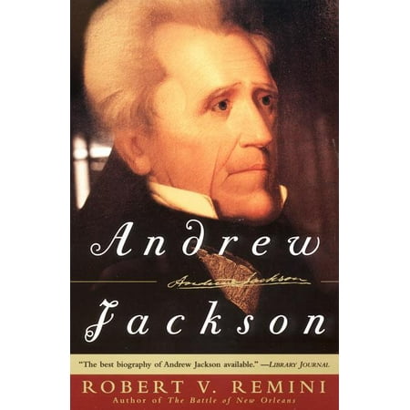 Andrew Jackson (Best Andrew Jackson Biography)