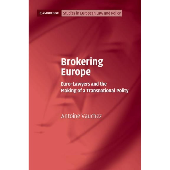 Cambridge Studies in European Law and Po Brokering Europe, (Hardcover)