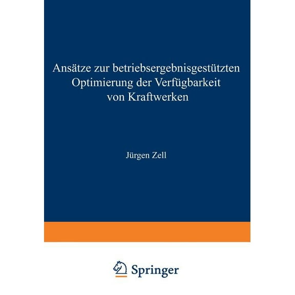 Duv Wirtschaftswissenschaft Ansätze Zur Betriebsergebnisgestützten Optimierung Der Verfügbarkeit Von Kraftwerken, (Paperback)