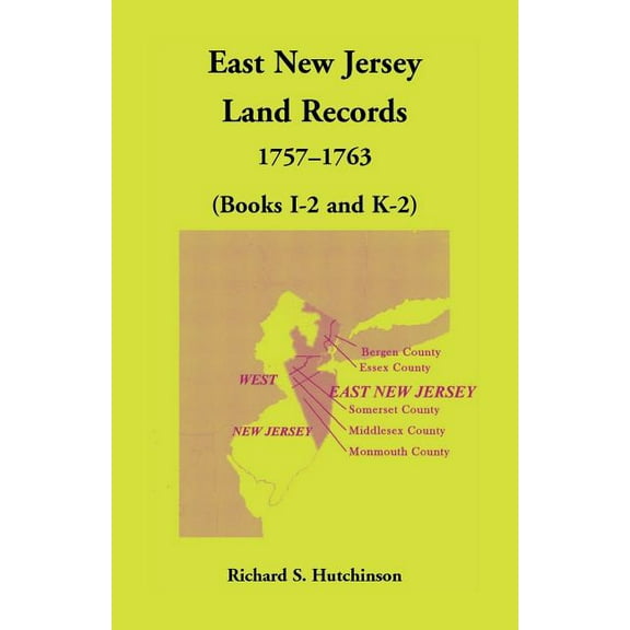 East New Jersey Land Records, 1757-1763 (Books I-2 and K-2) (Paperback)