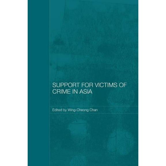 Routledge Law in Asia Support for Victims of Crime in Asia, Book 1, (Paperback)