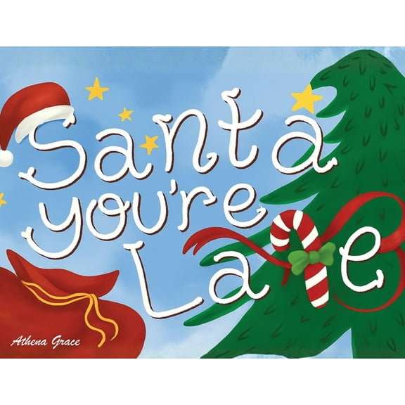 Santa, You're Late, (Paperback)