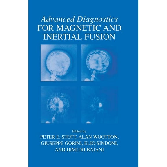 Advanced Diagnostics for Magnetic and Inertial Fusion, (Hardcover)