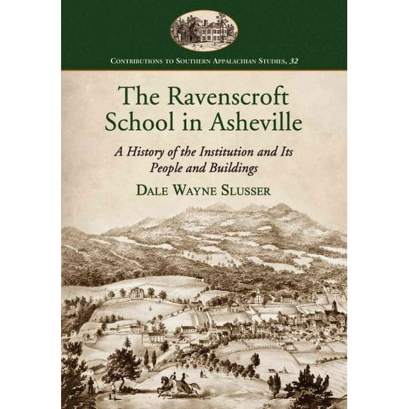 Contributions to Southern Appalachian Studies: The Ravenscroft School in Asheville (Paperback)