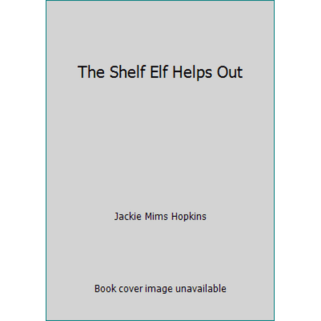 The Shelf Elf Helps Out [Hardcover - Used]