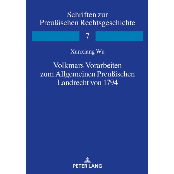 Schriften Zur Preußischen Rechtsgeschichte: Volkmars Vorarbeiten zum Allgemeinen Preußischen Landrecht von 1794 (Hardcover)