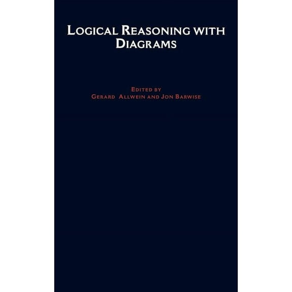 Studies in Logic and Computation Logical Reasoning with Diagrams, Book 6, (Hardcover)