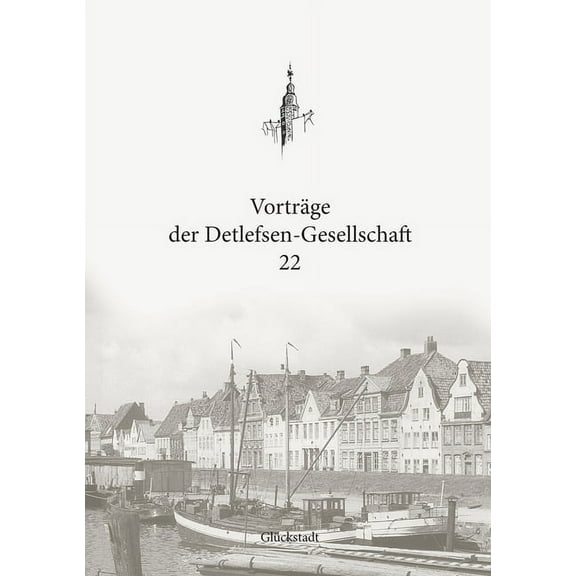 VortrÃ¤ge der Detlefsen-Gesellschaft 22, (Paperback)