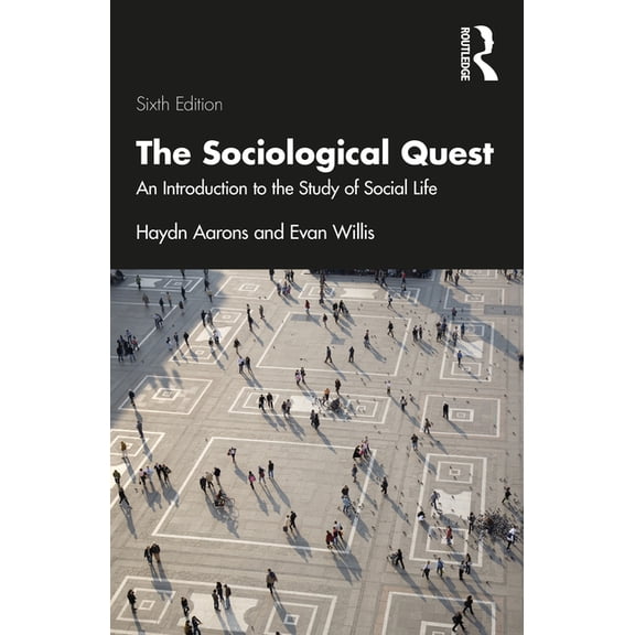 The Sociological Quest: An Introduction to the Study of Social Life, (Paperback)