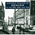 thumbnail image 2 of Pre-Owned Historic Photos of Denver in the 50s, 60s, and 70s (Hardcover) 1596525959 9781596525955, 2 of 2